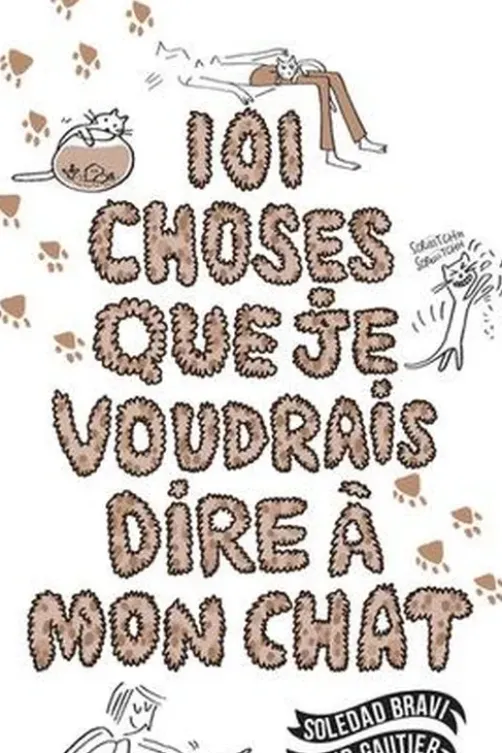 101 choses que je voudrais dire à mon chat, Soledad Bravi