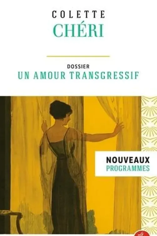 Chéri. Dossier thématique : un amour transgressif, Colette