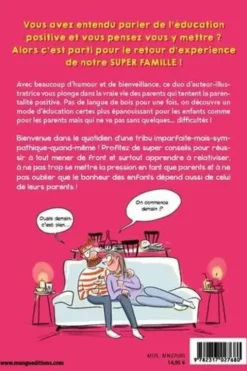 Chroniques de la famille SUPER positive (...ou presque). Ils ont testé l'éducation positive !, Benjamin Perrier