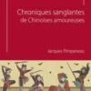 Chroniques sanglantes de Chinoises amoureuses, Jacques Pimpaneau
