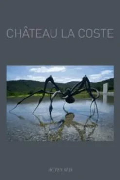 Château La Coste. 2e édition. Edition bilingue français-anglais, Mara McKillen