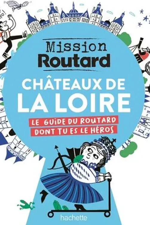 Châteaux de la Loire, Le Routard