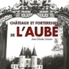 Châteaux et forteresses de l'Aube, Jean-Claude Czmara