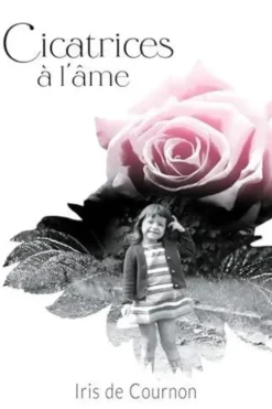 Cicatrices à l'âme, Iris De Cournon