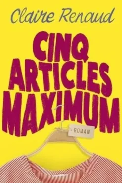 Cinq articles maximum, Claire Renaud