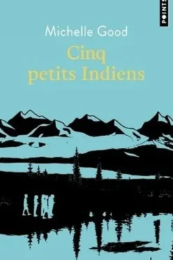 Cinq petits indiens, Michelle Good