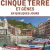 Cinque Terre et Gênes en quelques jours. 2e édition. Avec 1 Plan détachable, Regis St Louis