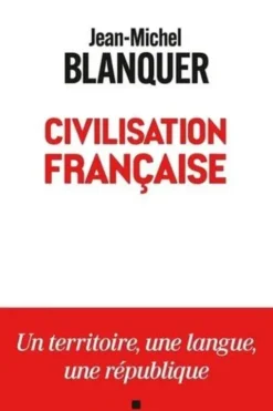 Civilisation française, Jean-Michel Blanquer