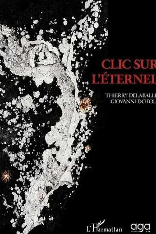 Clic sur l'éternel, Thierry Delaballe