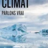 Climat. Parlons vrai, Edition revue et augmentée, Jean Jouzel