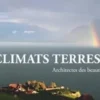 Climats terrestres. Architectes des beautés de la nature, Martin Beniston
