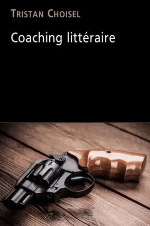 Coaching littéraire, Tristan Choisel