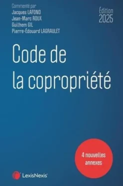 Code de la copropriété. Edition 2025, Jacques Lafond
