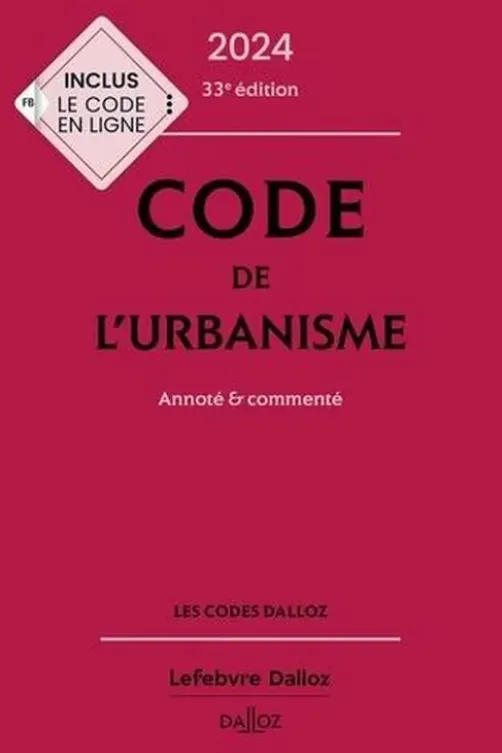 Code de l'urbanisme . Annoté et commenté, Edition 2024, Marie-Christine Mehl-Schouder