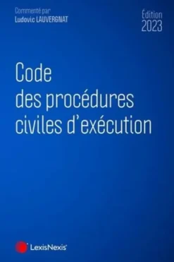 Code des procédures civiles d'exécution. Edition 2023, Ludovic Lauvergnat