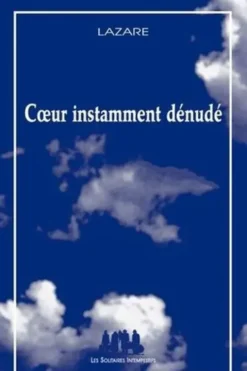 Coeur instamment dénudé, Lazare