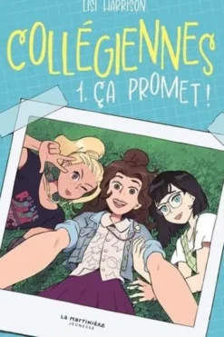Collégiennes Tome 1 : Ça promet !, Lisi Harrison
