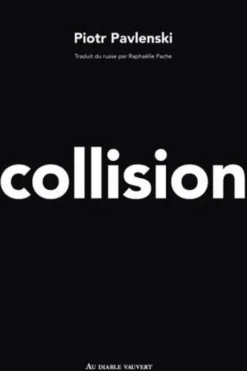 Collision, Piotr Pavlenski