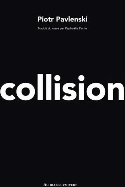 Collision, Piotr Pavlenski