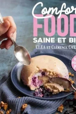Comfort food... saine et bio. Recettes pour se faire plaisir, Clea
