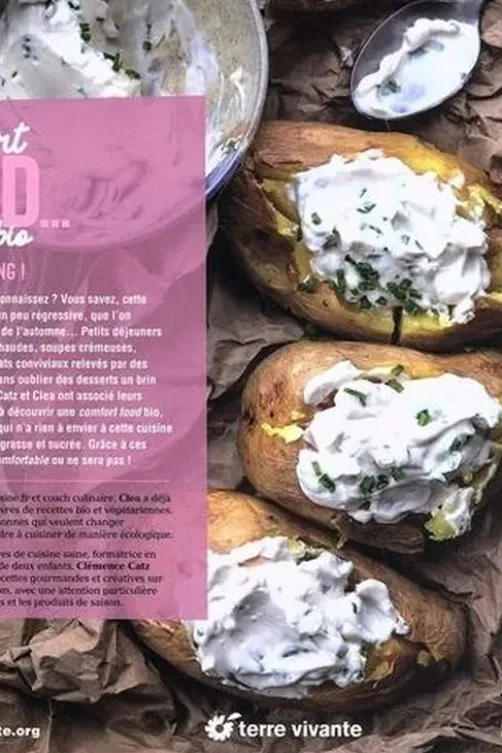 Comfort food... saine et bio. Recettes pour se faire plaisir, Clea