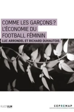 Comme les garçons ? L'économie du football féminin, Luc Arrondel