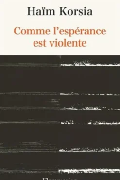 Comme l'espérance est violente, Haïm Korsia