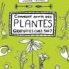 Comment avoir des plantes gratuites chez soi ?, Juliette Patissier