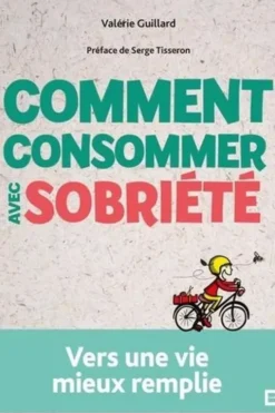 Comment consommer avec sobriété, Valérie Guillard