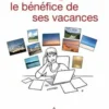 Comment garder le bénéfice de ses vacances, Lisa Letessier