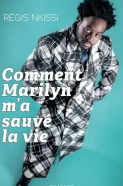 Comment Marilyn m'a sauvé la vie, Regis Nkissi