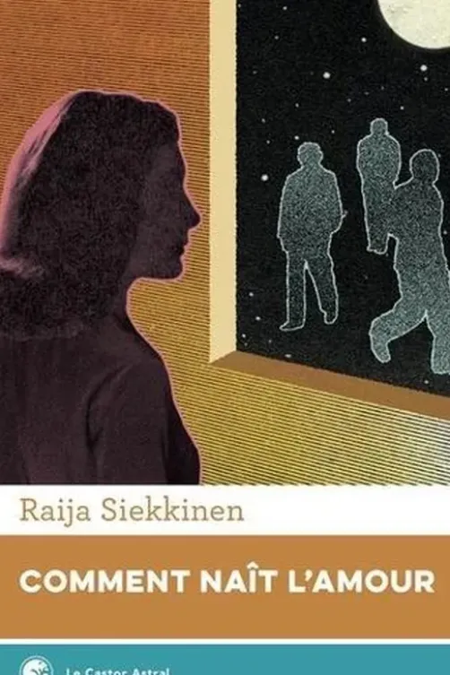 Comment naît l'amour, Raija Siekkinen