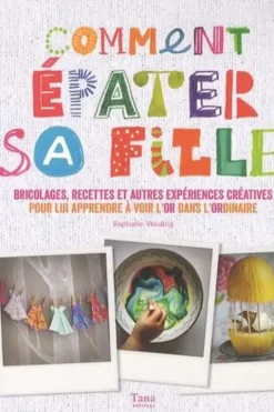 Comment épater sa fille, Raphaële Vidaling