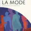 Comment regarder... la mode. Histoire de la silhouette, Catherine Ormen