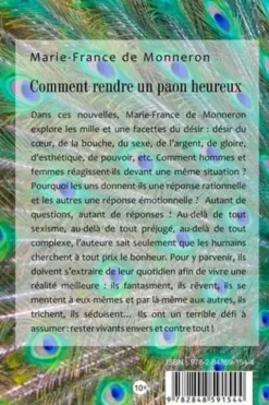 Comment rendre un paon heureux, Marie-France de Monneron