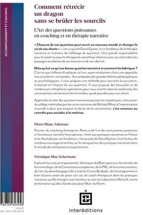 Comment rétrécir un dragon sans se brûler les sourcils ? L'Art de poser les questions puissantes en coaching et en thérapie narrative, Pierre Blanc-Sahnoun
