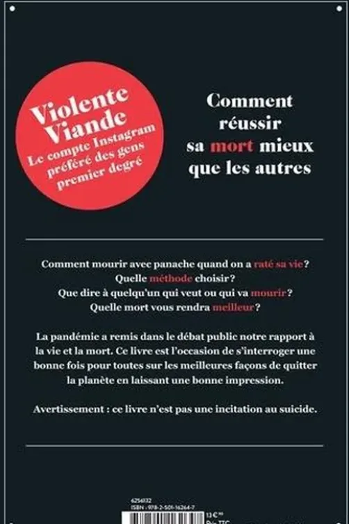 Comment réussir sa mort mieux que les autres, Violente Viande