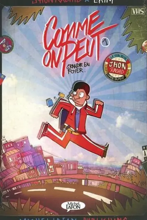 Comme on peut Tome 1 : Grandir en foyer, Jhon Rachid