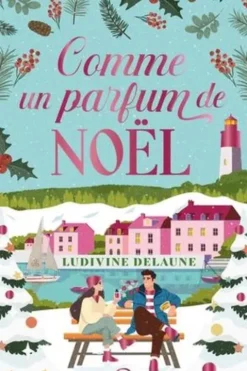 Comme un parfum de Noël, Ludivine Delaune