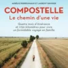 Compostelle, le chemin d'une vie, Aurélie Derreumaux