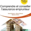 Comprendre et conseiller l'assurance emprunteur. 3e édition, David Echevin