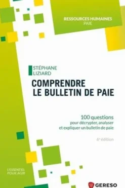 Comprendre le bulletin de paie, Stéphane Liziard