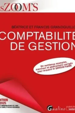 Comptabilité de gestion. Edition 2024-2025, Francis Grandguillot