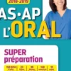Concours AS-AP L'oral. Aide-soignant, Auxiliaire de puériculture, Edition 2018-2019, Marie Aillet