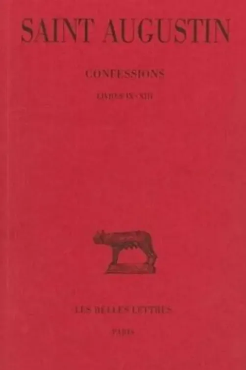 Confessions. Livres IX-XIII, Saint Augustin