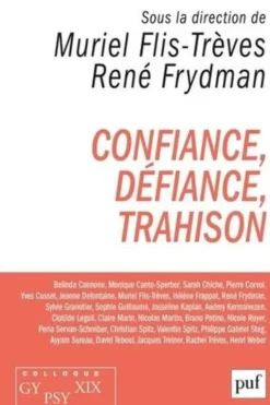 Confiance, défiance, trahison. Colloque GYPSY XIX, Muriel Flis-Trèves