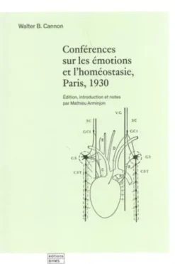 Conférences sur les émotions et l'homéostasie, Paris, 1930, Walter B. Cannon