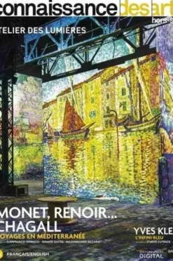 Connaissance des Arts Hors-série N° 894 : Monet, Renoir... Chagall. Voyages en Méditerranée, Guy Boyer