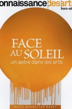 Connaissance des Arts Hors-série N° 994 : Face au Soleil. Un astre dans les arts, Pierre Louette
