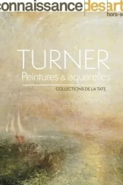 Connaissance des Arts Hors-série N° 895 : Turner, peintures & aquarelles. Collections de la Tate, Guy Boyer
